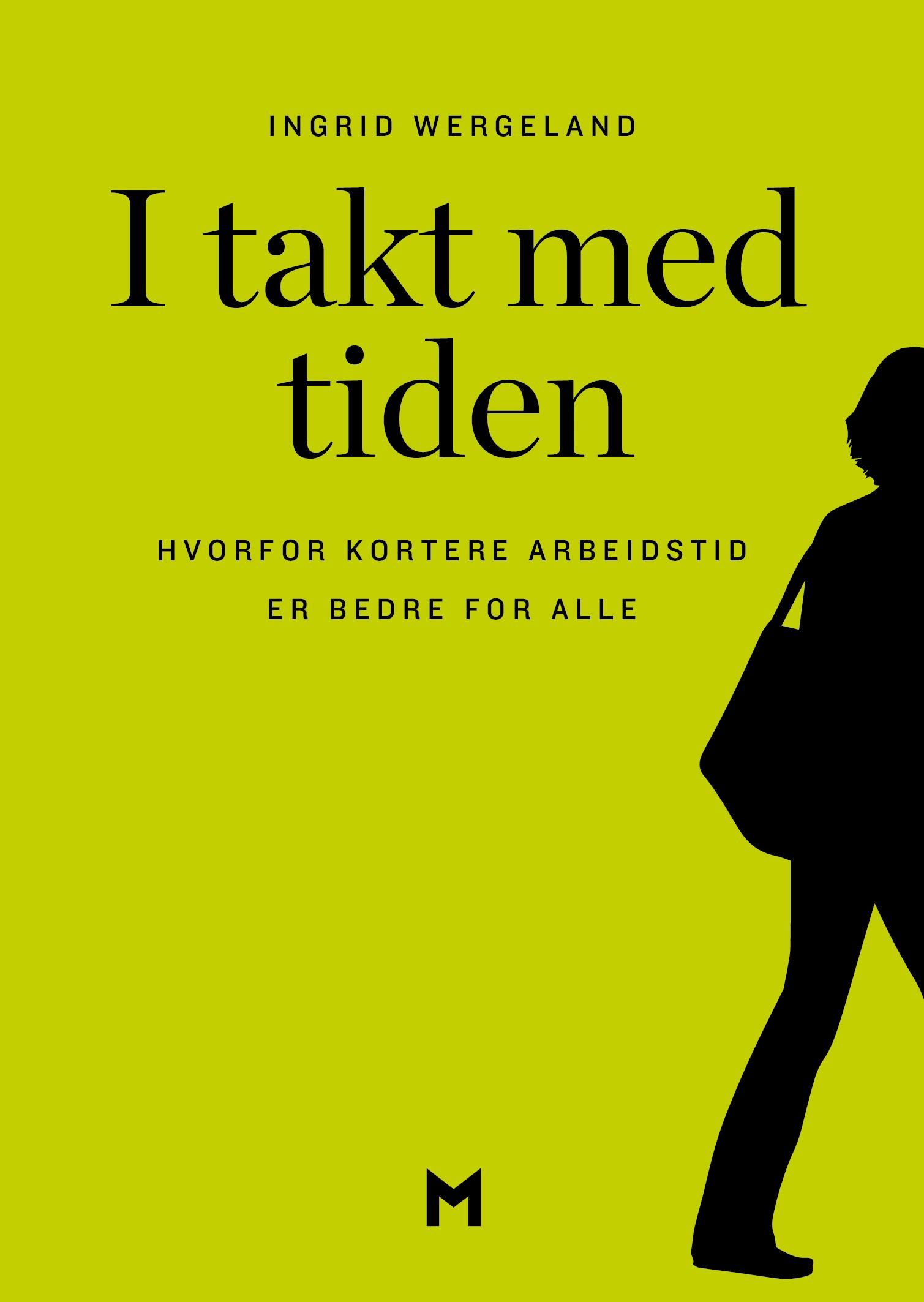 I takt med tiden - hvorfor kortere arbeidstid er bedre for alle