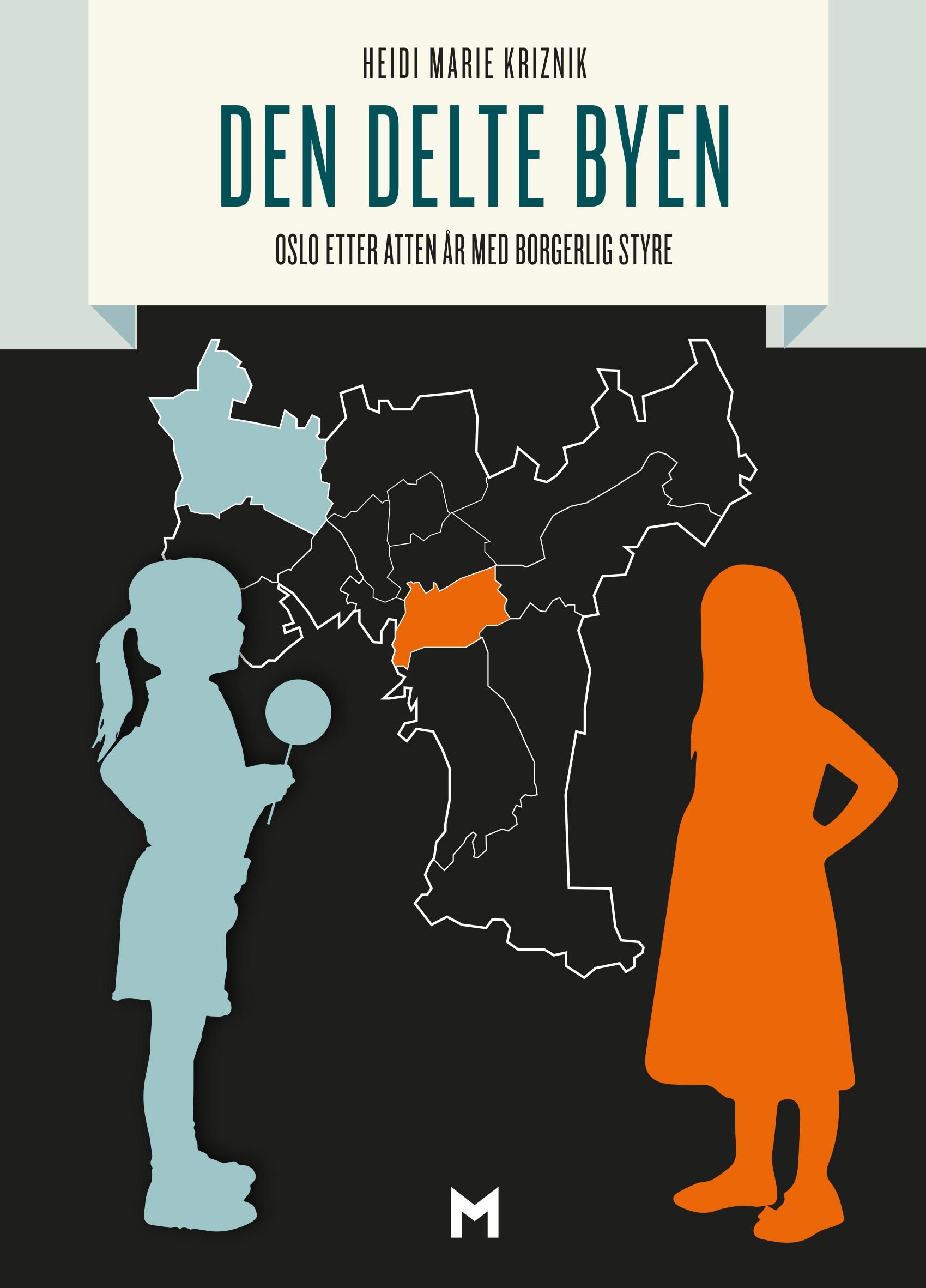 Den delte byen - Oslo etter atten år med borgerlig styre