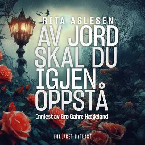 Av jord skal du igjen oppstå