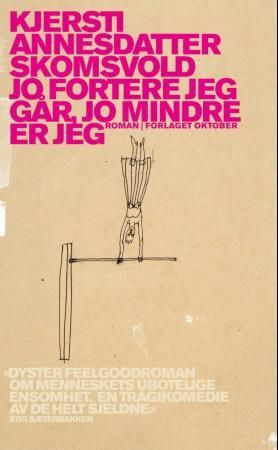 Jo fortere jeg går, jo mindre er jeg