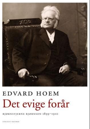 Det evige forår - Bjørnstjerne Bjørnson 1899-1910