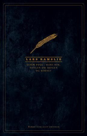 Liten fugl - mors bok, sangen om skogen og kornet : roman