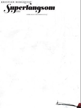 Superlangsom - dikt