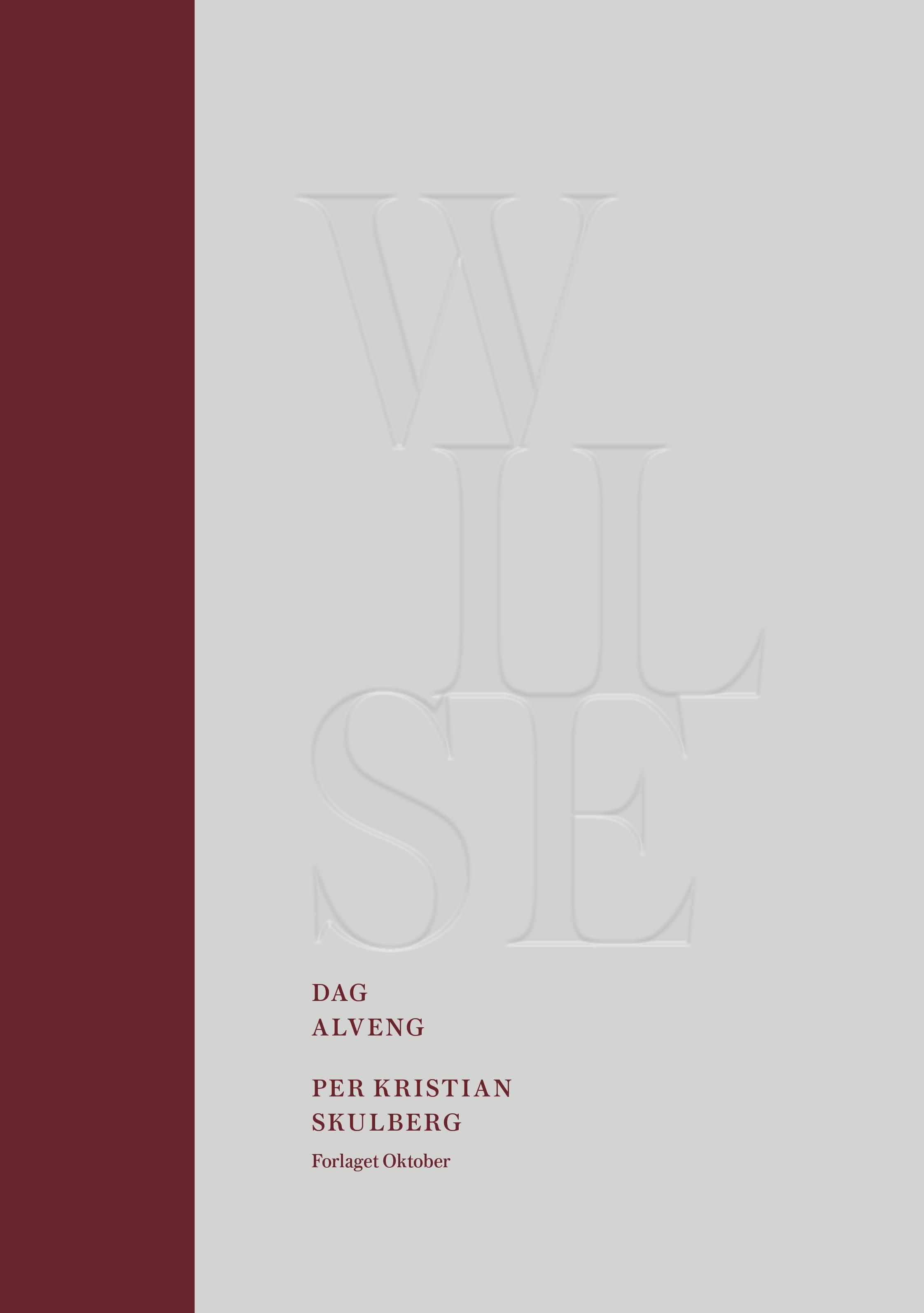 Wilse = Wilse : the humanist and his lab - humanisten og hans laboratorium
