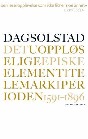 Det uoppløselige episke element i Telemark i perioden 1591-1896 - roman