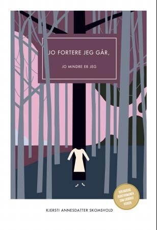 Jo fortere jeg går jo mindre er jeg - roman