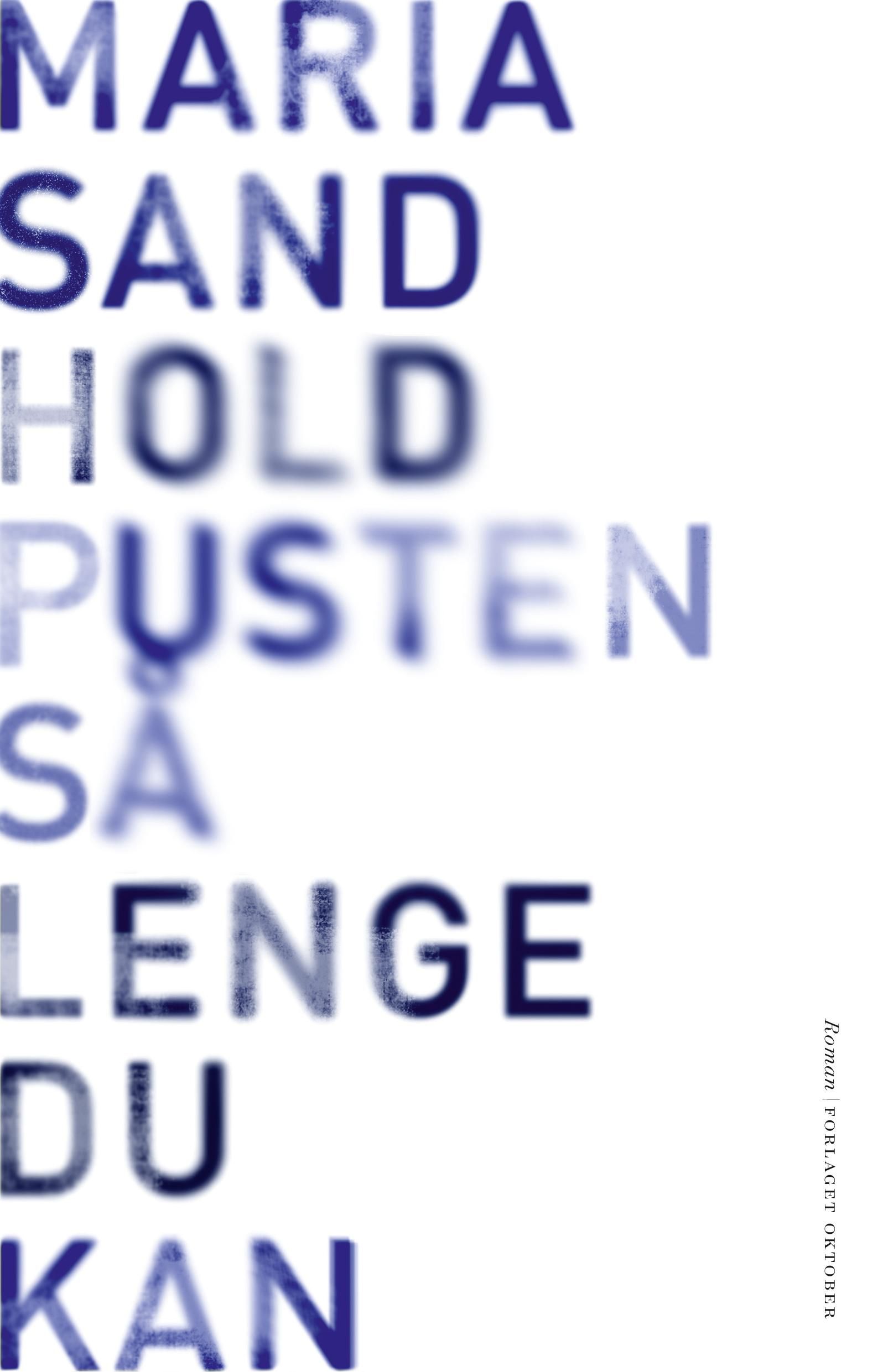 Hold pusten så lenge du kan - roman