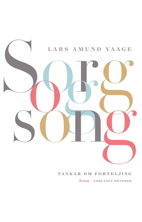 Sorg og song - tankar om forteljing : essay