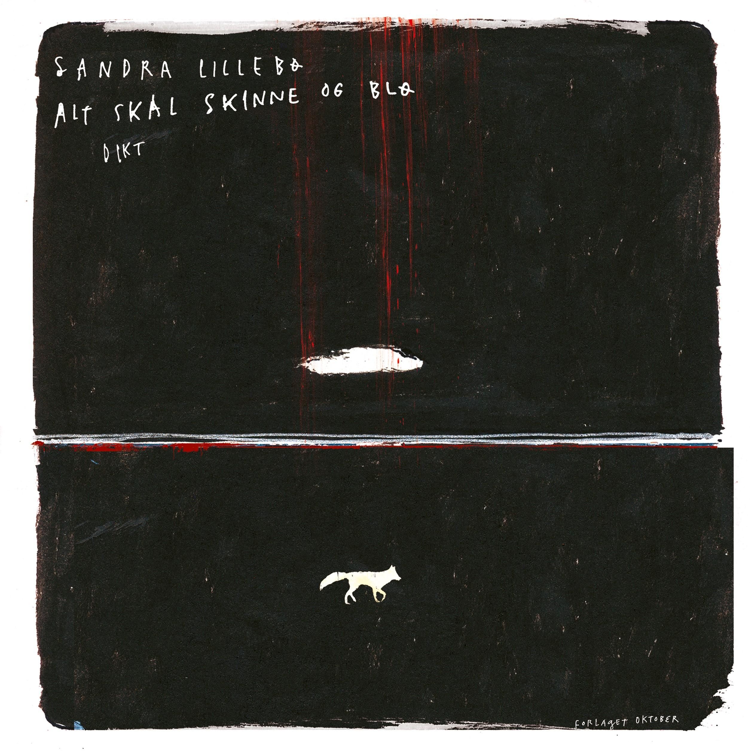 Alt skal skinne og blø - dikt