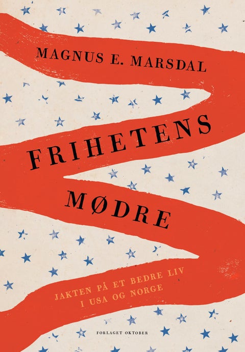 Frihetens mødre - jakten på et bedre liv i USA og Norge