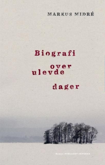 Biografi over ulevde dager - roman