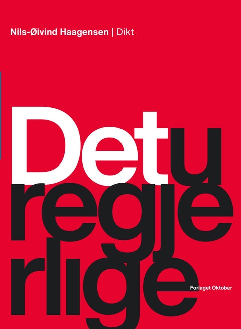 Det uregjerlige - dikt