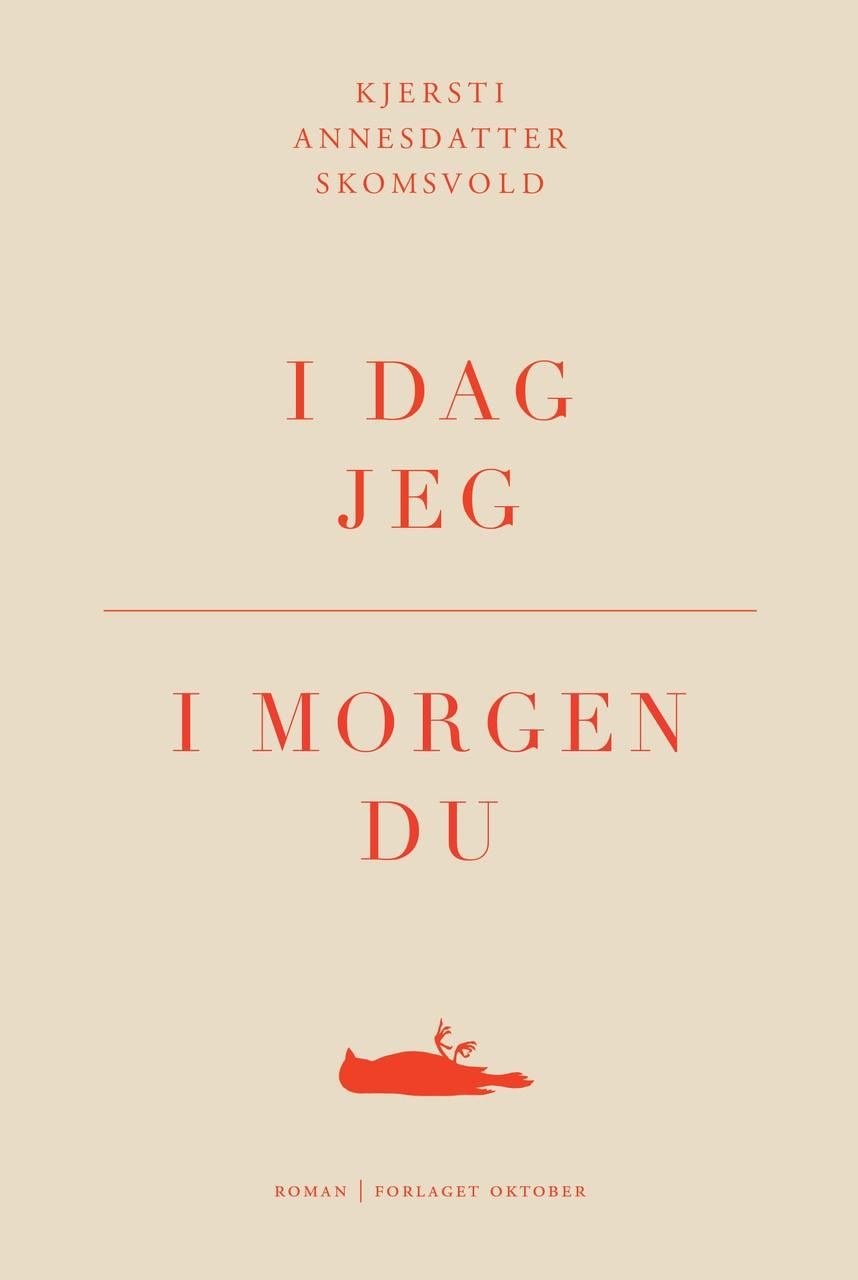 I dag jeg, i morgen du - roman