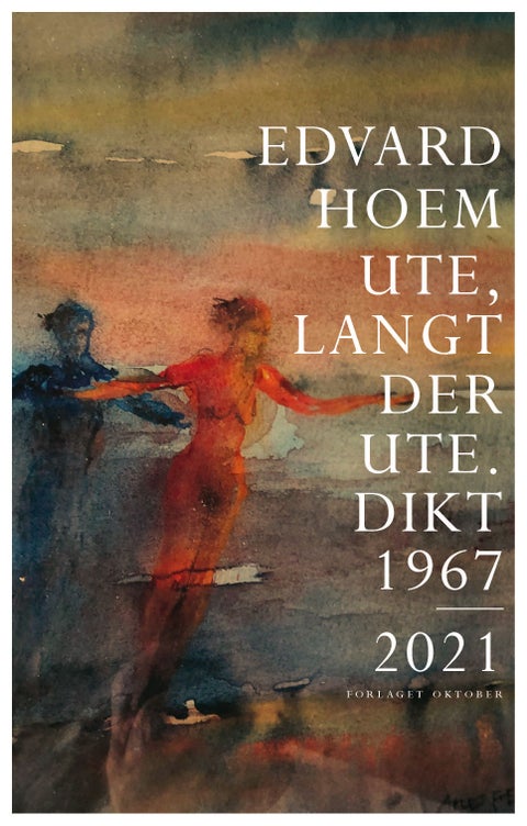 Ute, langt der ute - dikt 1967-2021