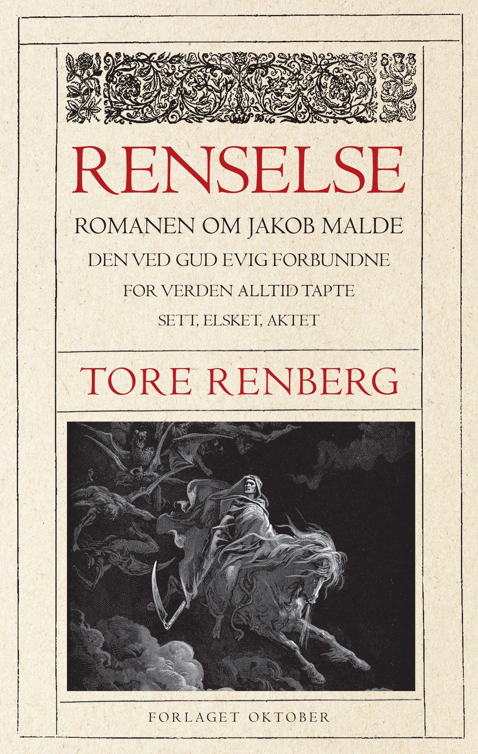 Renselse - romanen om Jakob Malde den ved Gud evig forbundne for verden alltid tapte, sett, elsket, aktet