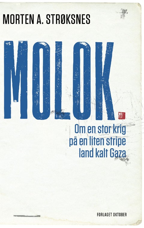 Molok - om en stor krig på et lite stykke land kalt Gaza