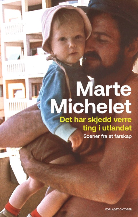 Det har skjedd verre ting i utlandet - scener fra et farskap