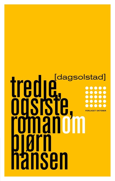 Tredje, og siste, roman om Bjørn Hansen