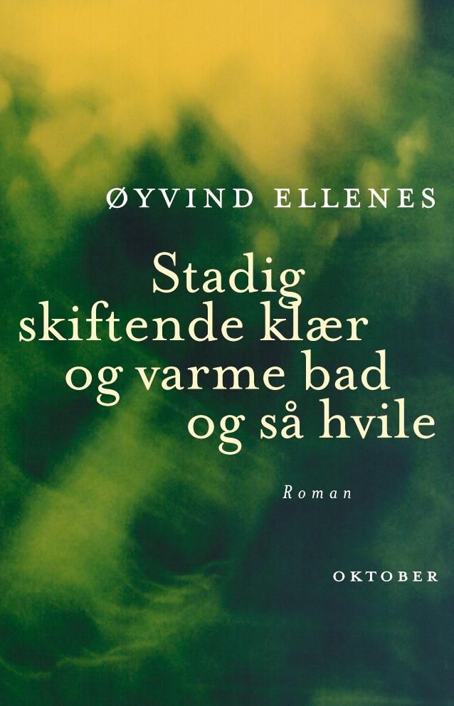 Stadig skiftende klær og varme bad og så hvile - roman