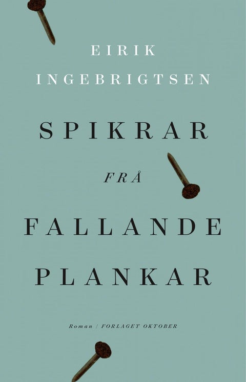 Spikrar frå fallande plankar - roman