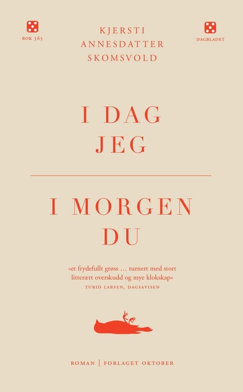 I dag jeg, i morgen du - roman