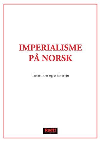 Imperialisme på norsk - tre artikler og et intervju