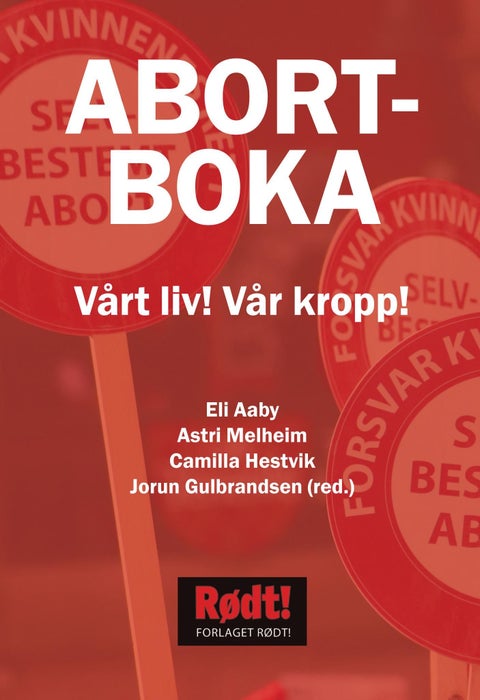 Abortboka - vårt liv! Vår kropp!