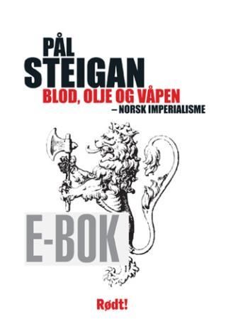 Blod, olje og våpen - norsk imperialisme