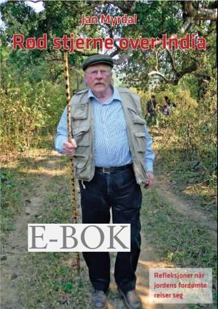 Rød stjerne over India - når jordas fordømte reiser seg : inntrykk, refleksjoner og foreløpige studier