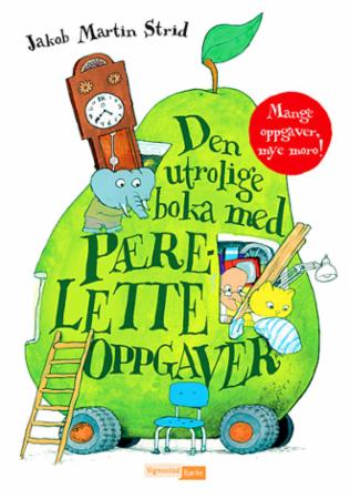 Den utrolige boka med pærelette oppgaver - mange oppgaver, mye moro! Tell, lett, finn, fargelegg
