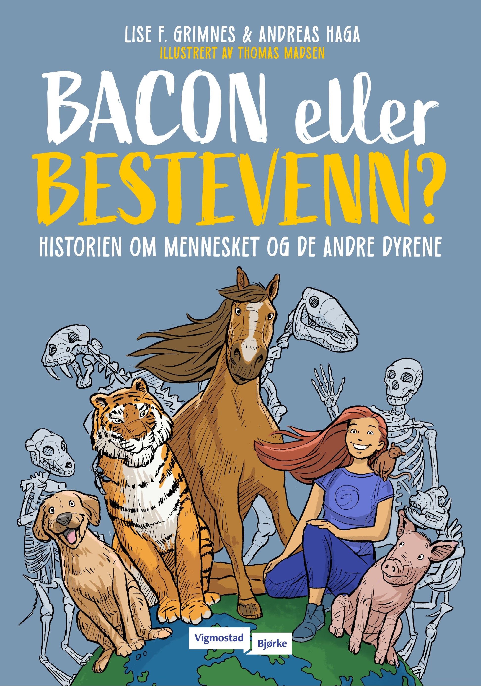 Bacon eller bestevenn? - historien om mennesket og de andre dyrene