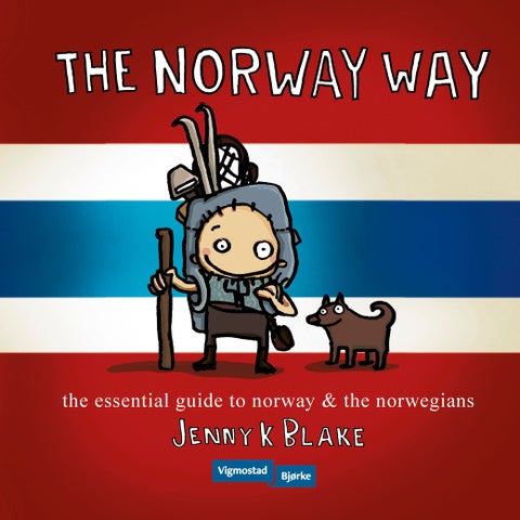The Norway way - the essential guide to Norway & the Norwegians