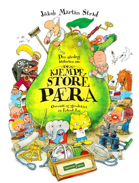 Den utrolige historien om den kjempestore pæra - (eller Beretningen om hvordan Jeronimus Bjergstrøm Severin Olsen ble gjeninnsatt i sitt rettmessige embete som Solbys borgermester, til glede for alle byens innbyggere, utenom én)