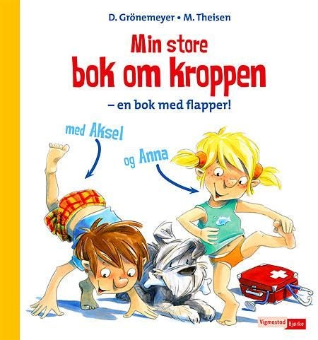 Min store bok om kroppen - en bok med flapper! : med Aksel og Anna
