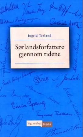 Sørlandsforfattere gjennom tidene - skjønnlitterære forfatterskap 800-1999