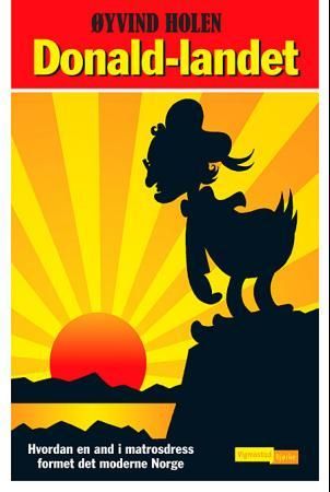 Donald-landet - hvordan en and i matrosdress formet det moderne Norge