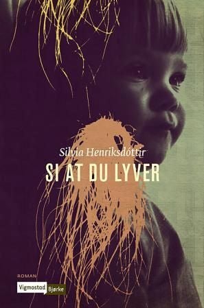 Si at du lyver
