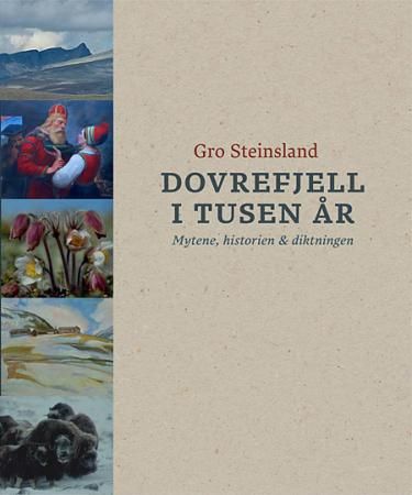 Dovrefjell i tusen år - mytene, historien og diktningen