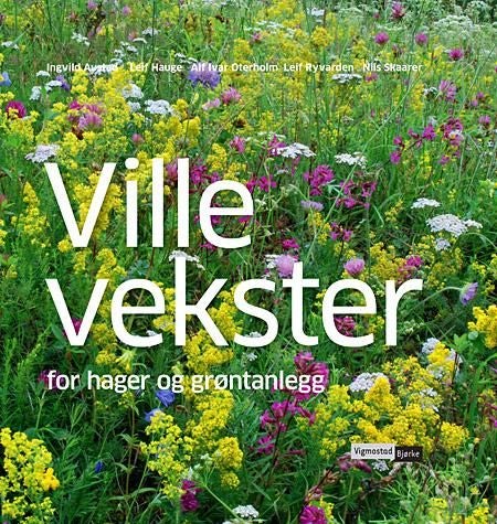 Ville vekster - for hager og grøntanlegg