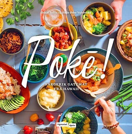 Poké! - fargerik gatemat fra Hawaii