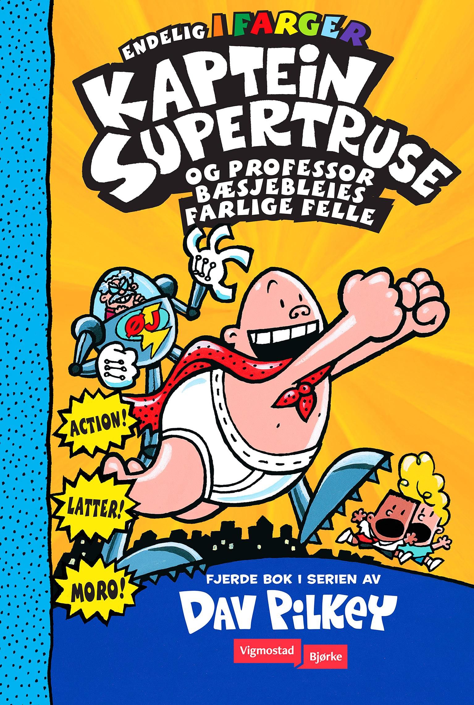 Kaptein Supertruse og professor Bæsjebleies farlige felle