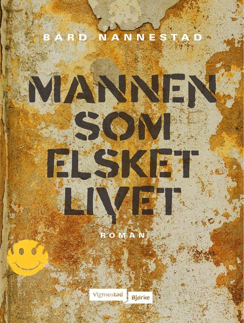 Mannen som elsket livet - roman