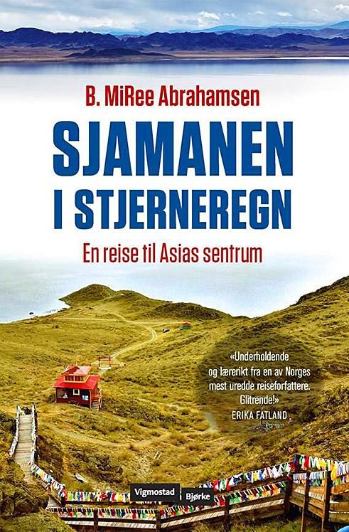 Sjamanen i stjerneregn - en reise til Asias sentrum