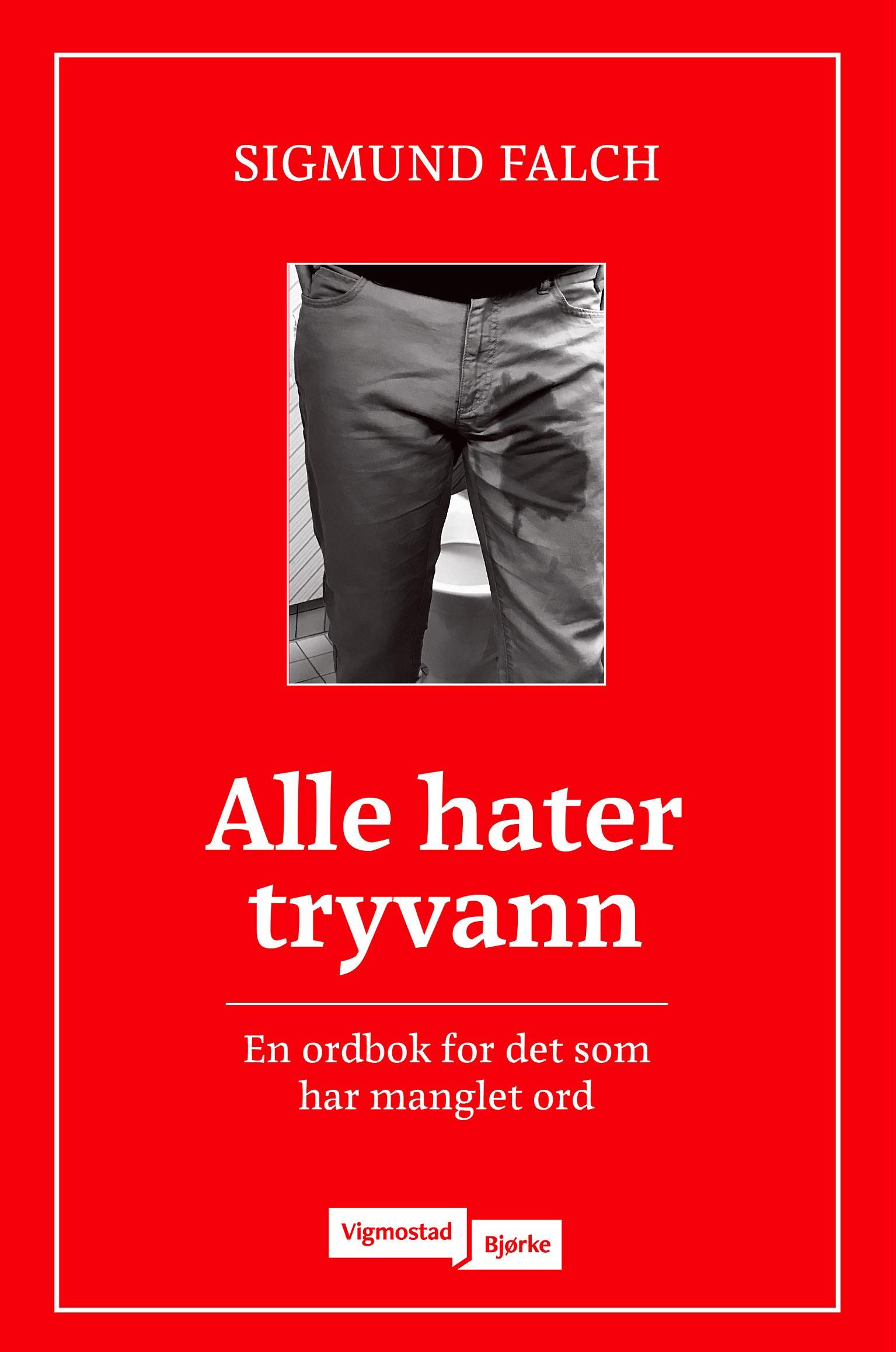 Alle hater tryvann - en ordbok for det som har manglet ord