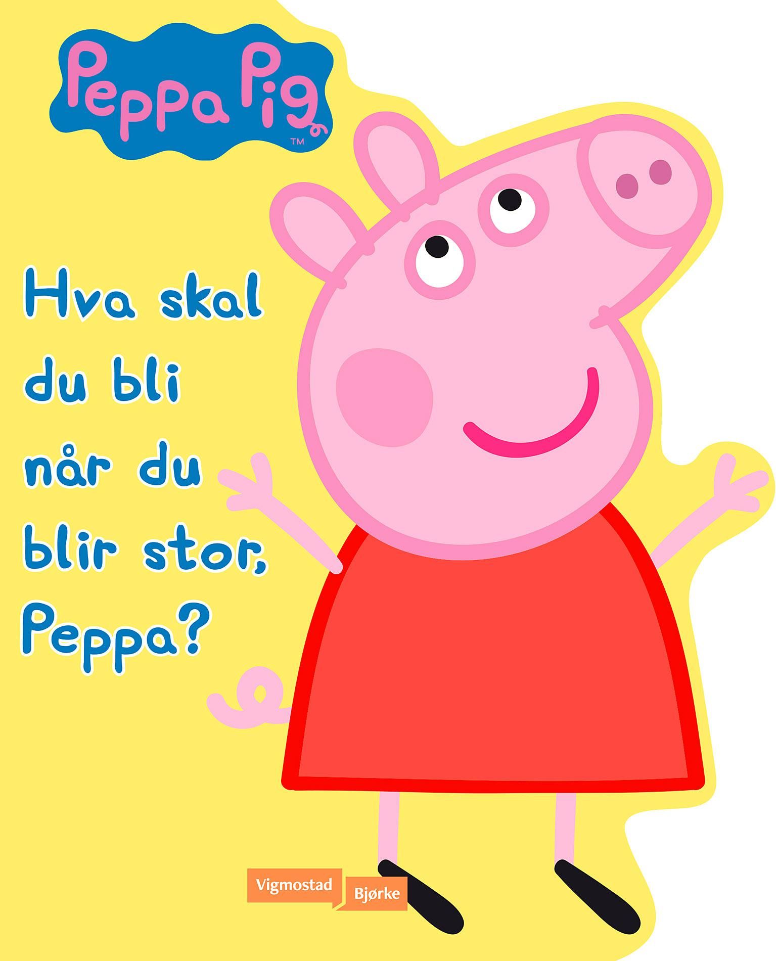 Hva skal du bli når du blir stor, Peppa?