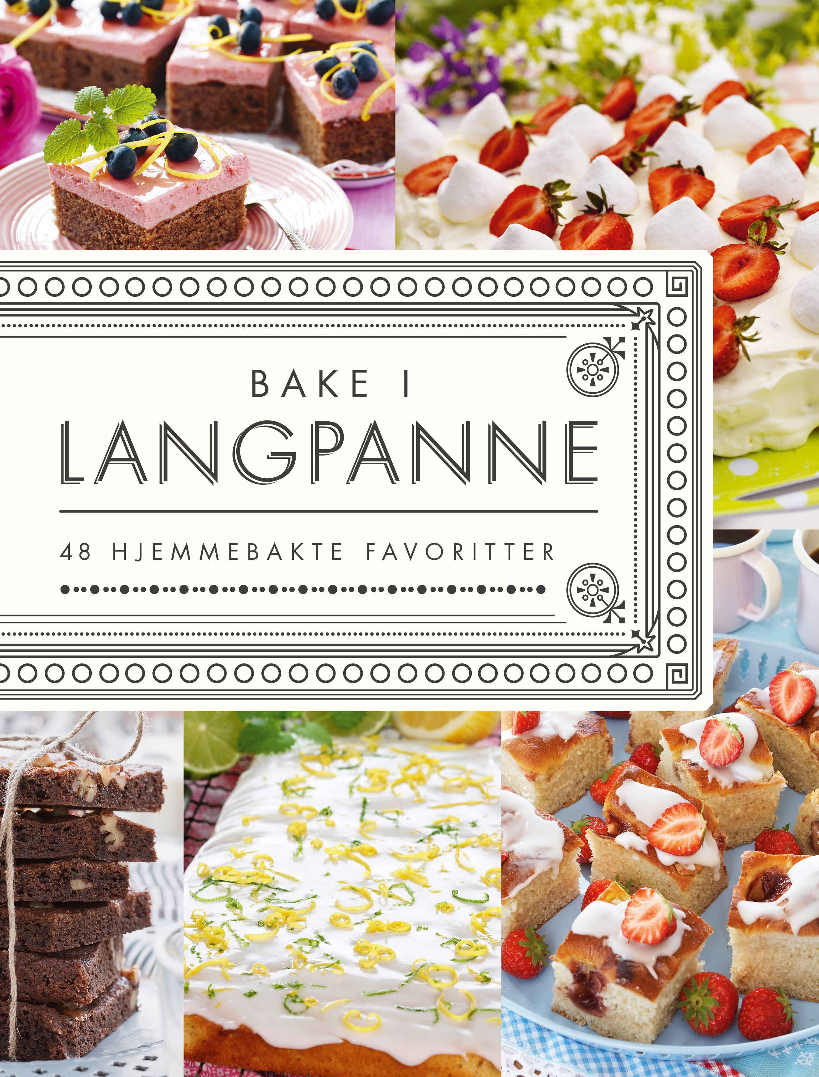 Bake i langpanne - 48 hjemmebakte favoritter