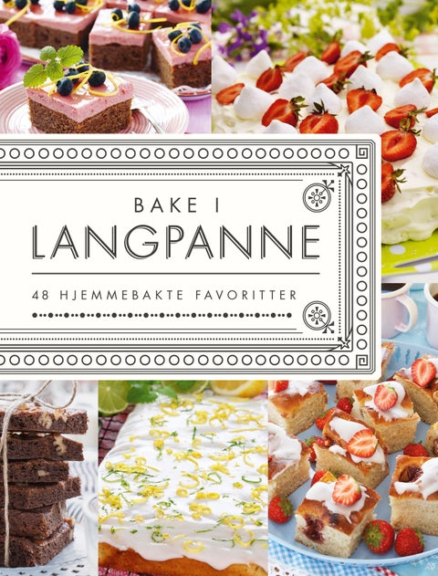 Bake i langpanne - 48 hjemmebakte favoritter