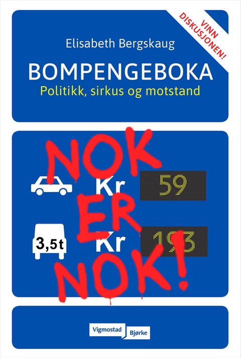 Bompengeboka - politikk, sirkus og motstand