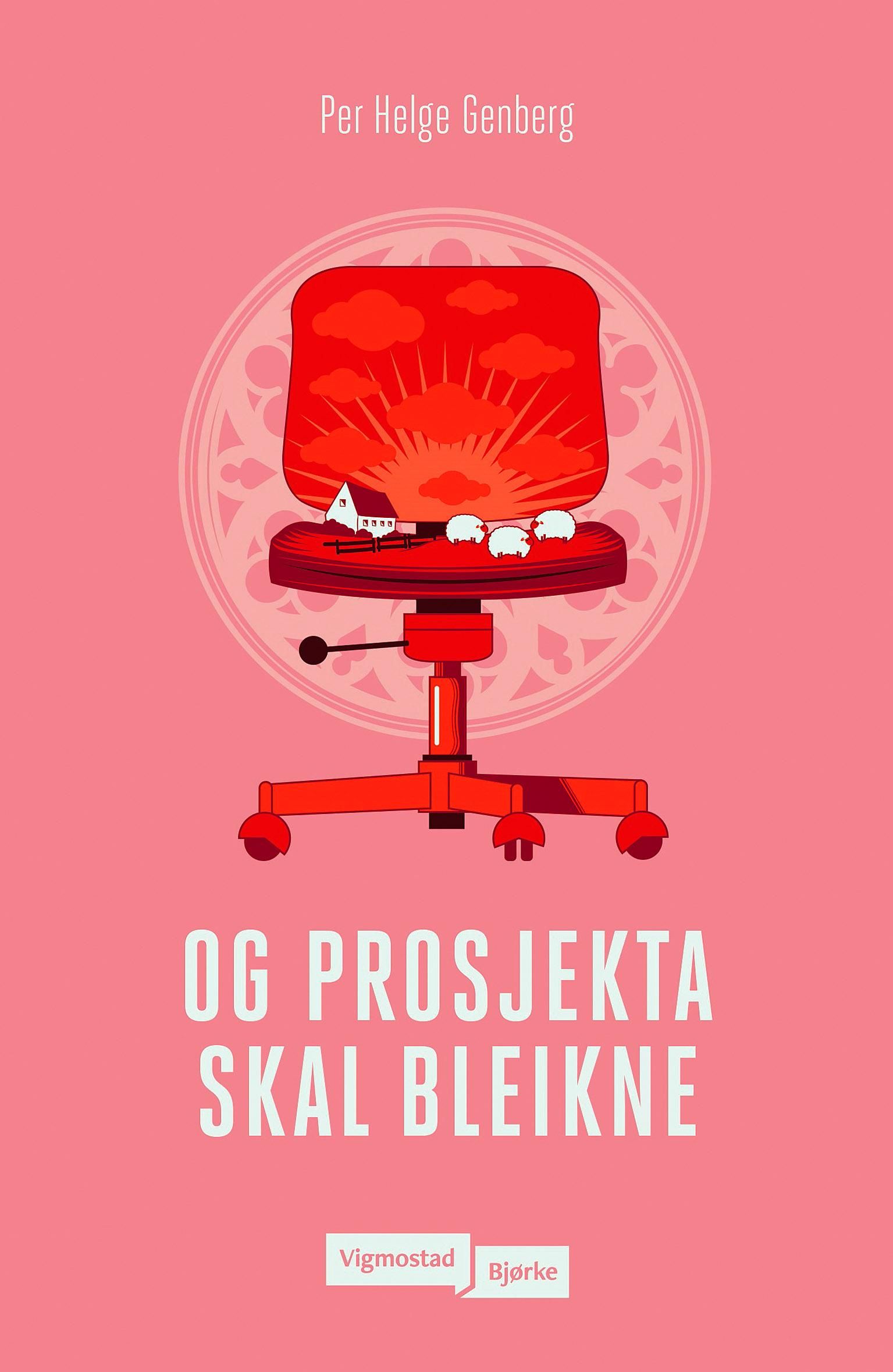 Og prosjekta skal bleikne