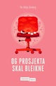 Og prosjekta skal bleikne